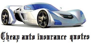 cheap auto insurance quotes